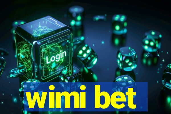 wimi bet